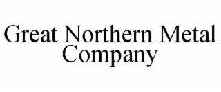 great northern metal company