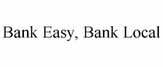 bank easy, bank local