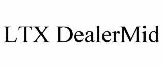 ltx dealermid