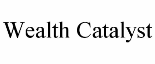 wealth catalyst