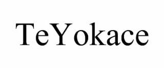 teyokace