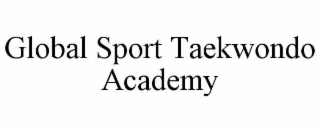 global sport taekwondo academy