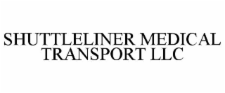 shuttleliner medical transport llc
