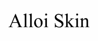 alloi skin