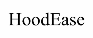 hoodease