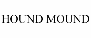 hound mound