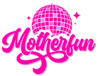 motherfun