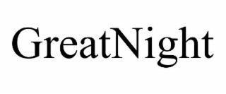 greatnight