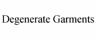degenerate garments
