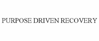 purpose driven recovery