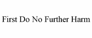 first do no further harm