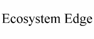 ecosystem edge