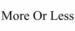 more or less