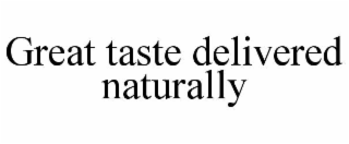 great taste delivered naturally