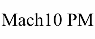 mach10 pm