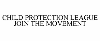 child protection league join the movement