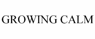growing calm