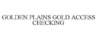 golden plains gold access checking