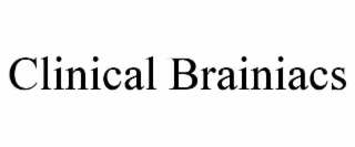 clinical brainiacs