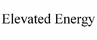 elevated energy