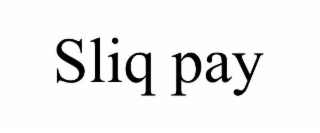 sliq pay