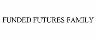 funded futures family