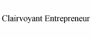 clairvoyant entrepreneur