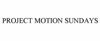 project motion sundays
