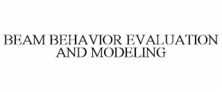 beam behavior evaluation and modeling