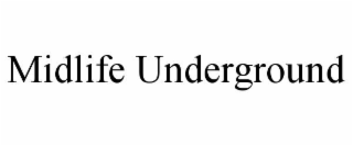 midlife underground