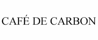 cafÉ de carbon