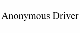 anonymous driver