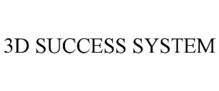 3d success system