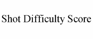 shot difficulty score