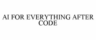 ai for everything after code