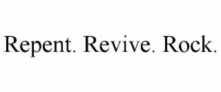 repent. revive. rock.