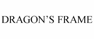 dragon’s frame