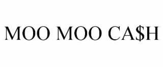 moo moo ca$h