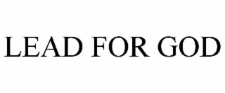 lead for god