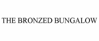 the bronzed bungalow