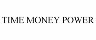time money power
