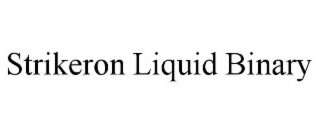 strikeron liquid binary