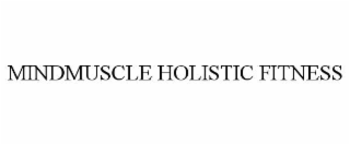 mindmuscle holistic fitness