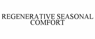 regenerative seasonal comfort