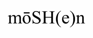 mŌsh(e)n