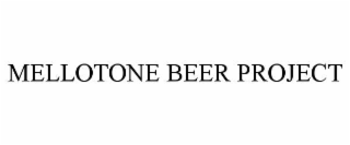 mellotone beer project