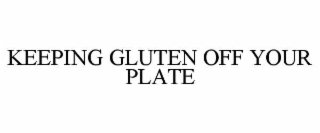 keeping gluten off your plate