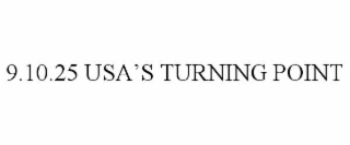 9.10.25 usa’s turning point