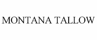 montana tallow
