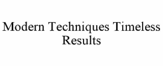 modern techniques timeless results